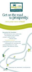 Get on the road to prosperity. own your own vehicle! Imagine the freedom— life without the stress and hassle