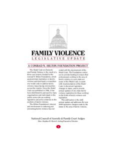 FAMILY VIOLENCE L E G I S L A T I V E U P DA T E A CONRAD N. HILTON FOUNDATION PROJECT The Model Code on Domestic and Family Violence is the result of a three-year project, funded by the