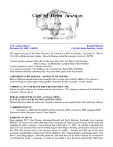 ~~~~~~~~~~~~~~~~~~~~~~~~~~~~~~~~~~~~~~~~~~~~~~~~~~~~~~~~~~~~~~~~~~~~~~~~~~~~~ City Council Minutes Regular Meeting December 20, 2005 ~ 5:00PM City Hall, Delta Junction, Alaska ~~~~~~~~~~~~~~~~~~~~~~~~~~~~~~~~~~~~~~~~~~~~