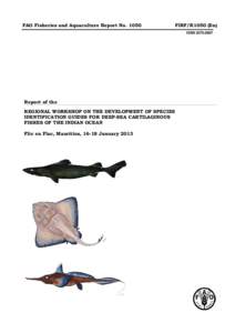 Report on the FAO Regional Workshop on the Development of Species Identification Guides for Deep-sea Cartilaginous Fishes of the Indian Ocean, Flic en Flac, Mauritius, 16–18 January 2013