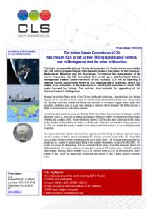 Press release[removed]SUSTAINABLE DEVELOPMENT OF MARINE RESOURCES The Indian Ocean Commission (COI) has chosen CLS to set up two fishing surveillance centers,