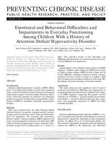 Education / Mind / Attention / Educational psychology / Attention deficit hyperactivity disorder / Conduct disorder / Emotional and behavioral disorders / Strengths and Difficulties Questionnaire / Attention-deficit hyperactivity disorder controversies / Psychiatry / Childhood psychiatric disorders / Attention-deficit hyperactivity disorder