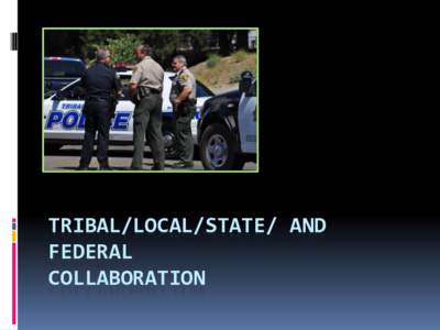 Federal Bureau of Investigation / National Crime Information Center / Public Law 280 / Police / Sheriffs in the United States / Bureau of Indian Affairs Police / Law / Criminal records / Government