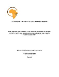 AFRICAN ECONOMIC RESERCH CONSORTIUM  AERC PRE-QUALIFICATION OF SUPPLIERS, CONTRACTORS AND CONSULTANTS FOR GOODS AND SERVICES FOR THE PERIOD ENDING