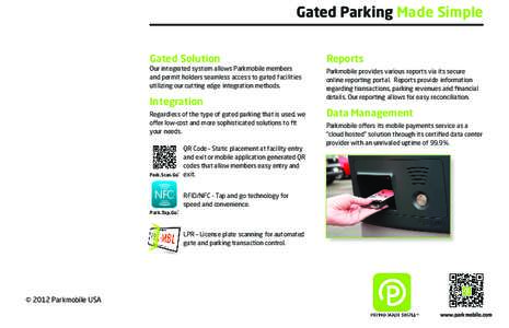 Gated Parking Made Simple Gated Solution Reports  Our integrated system allows Parkmobile members