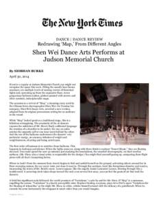 DANCE | DANCE REVIEW  Redrawing ‘Map,’ From Different Angles Shen Wei Dance Arts Performs at Judson Memorial Church