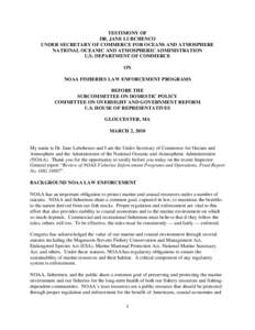 TESTIMONY OF DR. JANE LUBCHENCO UNDER SECRETARY OF COMMERCE FOR OCEANS AND ATMOSPHERE NATIONAL OCEANIC AND ATMOSPHERIC ADMINISTRATION U.S. DEPARTMENT OF COMMERCE ON