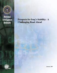 The Iraq Estimate, Prospects for Iraq’s Stability: A Challenging Road Ahead, followed the standard interagency process for pro