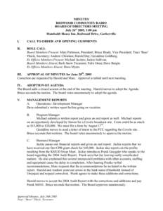 MINUTES REDWOOD COMMUNITY RADIO BOARD OF DIRECTORS MEETING July 26st 2005, 1:00 pm Humboldt House Inn, Redwood Drive, Garberville I.