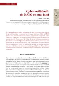 NAVO – OTAN  Cyberveiligheid: de NAVO en ons land DiDieR auDenaeRt Kolonel stafbrevethouder Didier Audenaert was van 2006 tot 2009 de Belgische