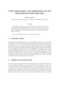 CONCATENATION AND REBINNING OF IUE HIGH RESOLUTION SPECTRA Enrique Solano1 1  INSA. ESA-IUE Observatory. P.O. BoxMadrid (Spain).
