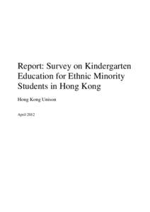 Report: Survey on Kindergarten Education for Ethnic Minority Students in Hong Kong Hong Kong Unison April 2012