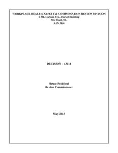 WORKPLACE HEALTH, SAFETY & COMPENSATION REVIEW DIVISION 6 Mt. Carson Ave., Dorset Building Mt. Pearl, NL A1N 3K4  DECISION – 13111