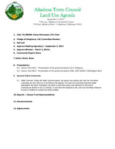 Altadena Town Council Land Use Agenda September 2, 2014 7:00 p.m. Altadena Community Center 730 East Altadena Drive • Altadena, California 91001