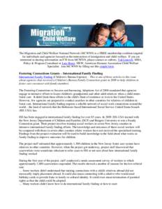 The Migration and Child Welfare National Network (MCWNN) is a FREE membership coalition targeted for individuals and agencies focused on the intersection of immigration and child welfare. If you are interested in sharing