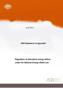 June[removed]AER Statement of approach Regulation of alternative energy sellers under the National Energy Retail Law