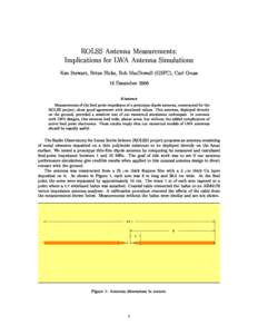 ROLSS Antenna Measurements: Impli
ations for LWA Antenna Simulations Ken Stewart, Brian Hi
ks, Bob Ma
Dowall (GSFC), Carl Gross 18 De
ember 2008