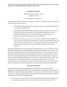 This article is an excerpt from the book Innovation Tournaments, Harvard Business School Press, 2009. The book is available from Amazon, CEORead, Barnes & Noble, and other retailers. Innovation Tournaments Christian Terw