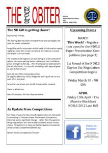 ISSUE 2 Wednesday 21st March, 2012 WEEK 4, SEMESTER 1  The ND Gift is getting closer!