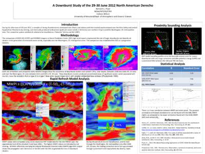 A Downburst Study of the[removed]June 2012 North American Derecho Kenneth L. Pryor NOAA/NESDIS/STAR Colleen Wilson University of Maryland/Dept. of Atmospheric and Oceanic Science
