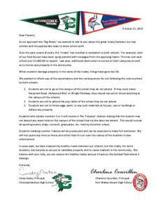 October 21, 2013 Dear Parents, As we approach the “Big Week,” we wanted to talk to you about the great rivalry between our two schools and the appropriate ways to show school spirit. Over the past couple of years, th