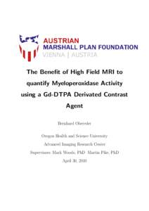 The Benefit of High Field MRI to quantify Myeloperoxidase Activity using a Gd-DTPA Derivated Contrast Agent Bernhard Obereder Oregon Health and Science University