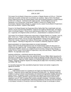 BOARD OF SUPERVISORS JUNE 26, 2007 The Lassen County Board of Supervisors convenes in Regular Session at 9:05 a.m. Chairman Dahle asks for public comment and no comments are received. Deputy Clerk of the Board Susan Osgo