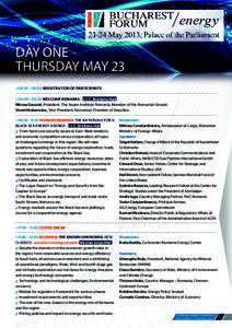 DAY ONE THURSDAY MAY 23 >[removed]REGISTRATION OF PARTICIPANTS >[removed]WELCOME REMARKS – I. I. C. Bratianu Hall Mircea Geoană, President, The Aspen Institute Romania, Member of the Romanian Senate Viorel