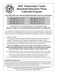 2014 Schenectady County Household Hazardous Waste Collection Program Get rid of left over and unwanted hazardous items in your home!  