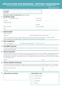 Application for Regional Tertiary SmartRider (For use by full-time tertiary students attending a non-participating institution in regional areas) Effective August[removed]SmartRider