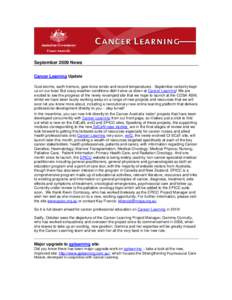 September 2009 News Cancer Learning Update Dust storms, earth tremors, gale-force winds and record temperatures - September certainly kept us on our toes! But crazy weather conditions didn’t slow us down at Cancer Lear
