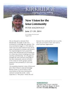 ...singing,sharing,seeking  New Vision for the Iona Community PETER MACDONALD June 27-29, 2014