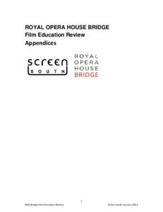 ROYAL OPERA HOUSE BRIDGE Film Education Review CONTENTS 6. Appendices • Appendix 1