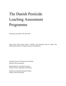 The Danish Pesticide Leaching Assessment Programme Monitoring results May 1999–JuneJeanne Kjær, Preben Olsen, Heidi C. Barlebo, Trine Henriksen, Rene K. Juhler, Finn