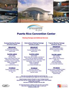 Puerto Rico Convention Center Meeting Package and Additional Services Express Meeting Package $37.00 per person