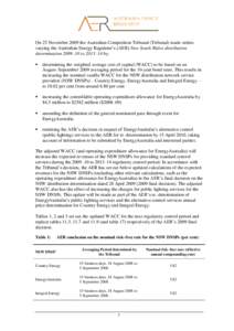 On 25 November 2009 the Australian Competition Tribunal (Tribunal) made orders varying the Australian Energy Regulator’s (AER) New South Wales distribution determination 2009–10 to 2013–14 by:   determining the 