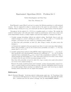 Randomized Algorithms 2013A – Problem Set 5 Robert Krauthgamer and Moni Naor Date Due: February 13 Read Haeupler’s paper [Hae11] and use it to answer the following questions in a self-contained manner. You are suppos