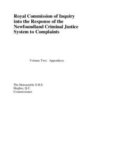 Royal Commission of Inquiry into the Response of the Newfoundland Criminal Justice System to Complaints  Volume Two: Appendices