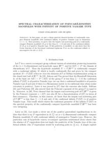 ´ SPECTRAL CHARACTERIZATION OF POINCARE-EINSTEIN MANIFOLDS WITH INFINITY OF POSITIVE YAMABE TYPE COLIN GUILLARMOU AND JIE QING Abstract. In this paper, we give a sharp spectral characterization of conformally compact Ei