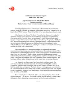 CHECK AGAINST DELIVERY  Seminar of Governmental Experts Bonn, 16-17 May 2005 Opening Statement by Joke Waller-Hunter Executive Secretary,