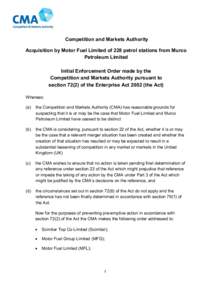 Competition and Markets Authority Acquisition by Motor Fuel Limited of 228 petrol stations from Murco Petroleum Limited Initial Enforcement Order made by the Competition and Markets Authority pursuant to section[removed]of