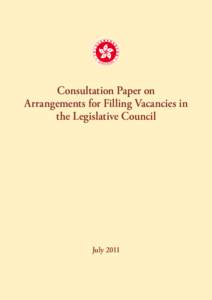 Consultation Paper on Arrangements for Filling Vacancies in the Legislative Council July 2011