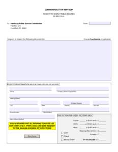 COMMONWEALTH OF KENTUCKY REQUEST TO INSPECT PUBLIC RECORDS RE KRS CH. 61 To: Kentucky Public Service Commission P.O. Box 615