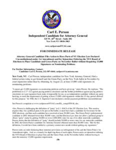 Carl E. Person Independent Candidate for Attorney General 325 W. 45th Street - Suite 201 New York NYwww.carlperson4NYAG.com