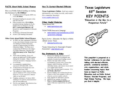 FACTS About Public School Finance  How To Contact Elected Officials How was Public School funding cut during this biennium by $5.4 Billion?