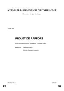 ASSEMBLÉE PARLEMENTAIRE PARITAIRE ACP-UE Commission des affaires politiques 25 juin[removed]PROJET DE RAPPORT