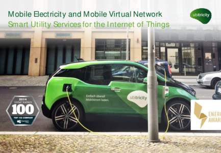Mobile Electricity and Mobile Virtual Network Smart Utility Services for the Internet of Things 2014  Challenges faced by Industry require new business processes.