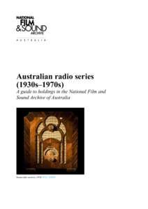 Serial film / Radio drama / Grace Gibson / Adventures of Superman / Malcolm Afford / Soap opera / Irish Traditional Music Archive / Television / Government of Australia / National Film and Sound Archive