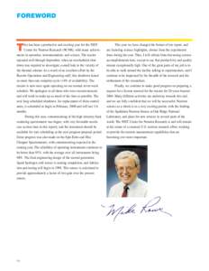 FOREWORD  his has been a productive and exciting year for the NIST Center for Neutron Research (NCNR), with many achievements in operation, instrumentation, and science. The reactor operated well through September, when 