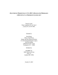 ELECTRONIC PERMITTING IN U.S. EPA’ S DELEGATED PROGRAMS : A REVIEW OF AN EMERGING LANDSCAPE* Prepared under: Work Assignment No. 66, Task 3 Contract No. 68-W7-0001